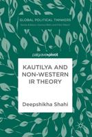 Kautilya and Non-Western IR Theory