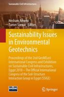 Sustainability Issues in Environmental Geotechnics : Proceedings of the 2nd GeoMEast International Congress and Exhibition on Sustainable Civil Infrastructures, Egypt 2018 - The Official International Congress of the Soil-Structure Interaction Group in Eg