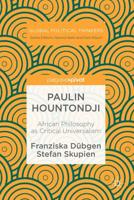 Paulin Hountondji : African Philosophy as Critical Universalism