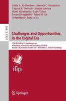 Challenges and Opportunities in the Digital Era : 17th IFIP WG 6.11 Conference on e-Business, e-Services, and e-Society, I3E 2018, Kuwait City, Kuwait, October 30 - November 1, 2018, Proceedings