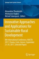 Innovative Approaches and Applications for Sustainable Rural Development : 8th International Conference, HAICTA 2017, Chania, Crete, Greece, September 21-24, 2017, Selected Papers