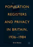 Population Registers and Privacy in Britain, 1936-1984