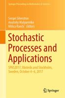 Stochastic Processes and Applications : SPAS2017, Västerås and Stockholm, Sweden, October 4-6, 2017