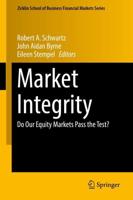 Market Integrity : Do Our Equity Markets Pass the Test?