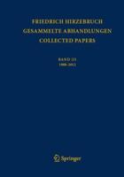 Gesammelte Abhandlungen - Collected Papers III : 1988 - 2012