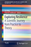 Exploring Resilience : A Scientific Journey from Practice to Theory