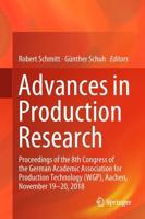 Advances in Production Research : Proceedings of the 8th Congress of the German Academic Association for Production Technology (WGP), Aachen, November 19-20, 2018