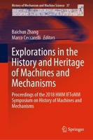 Explorations in the History and Heritage of Machines and Mechanisms : Proceedings of the 2018 HMM IFToMM Symposium on History of Machines and Mechanisms