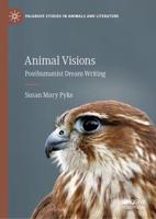 Animal Visions : Posthumanist Dream Writing