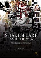 Shakespeare and the 99% : Literary Studies, the Profession, and the Production of Inequity