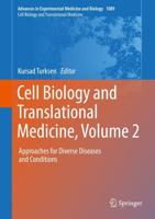 Cell Biology and Translational Medicine, Volume 2 : Approaches for Diverse Diseases and Conditions