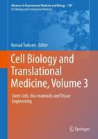 Cell Biology and Translational Medicine, Volume 3 : Stem Cells, Bio-materials and Tissue Engineering