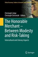 The Honorable Merchant - Between Modesty and Risk-Taking : Intercultural and Literary Aspects