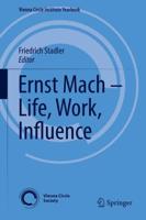 Ernst Mach - Life, Work, Influence