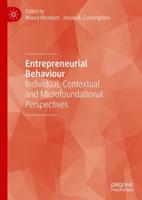 Entrepreneurial Behaviour : Individual, Contextual and Microfoundational Perspectives