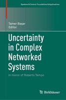 Uncertainty in Complex Networked Systems : In Honor of Roberto Tempo