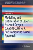 Modelling and Optimisation of Laser Assisted Oxygen (LASOX) Cutting: A Soft Computing Based Approach