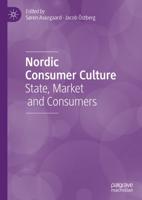 Nordic Consumer Culture : State, Market and Consumers