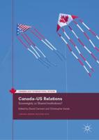 Canada-US Relations : Sovereignty or Shared Institutions?