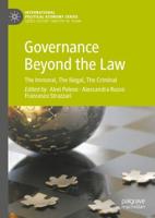 Governance Beyond the Law : The Immoral, The Illegal, The Criminal