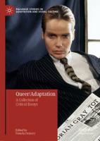 Queer/Adaptation : A Collection of Critical Essays