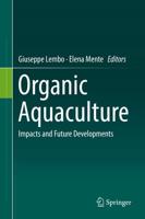 Organic Aquaculture : Impacts and Future Developments