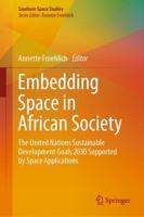 Embedding Space in African Society : The United Nations Sustainable Development Goals 2030 Supported by Space Applications