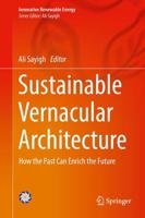 Sustainable Vernacular Architecture : How the Past Can Enrich the Future