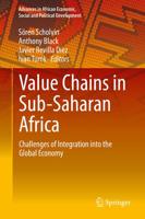Value Chains in Sub-Saharan Africa : Challenges of Integration into the Global Economy