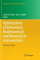 Optimization of Behavioral, Biobehavioral, and Biomedical Interventions : Advanced Topics