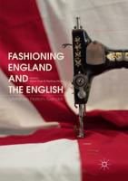 Fashioning England and the English : Literature, Nation, Gender