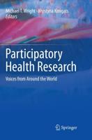 Participatory Health Research : Voices from Around the World