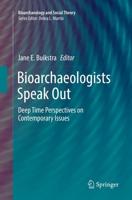 Bioarchaeologists Speak Out : Deep Time Perspectives on Contemporary Issues