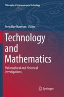 Technology and Mathematics : Philosophical and Historical Investigations