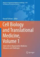 Cell Biology and Translational Medicine, Volume 1 : Stem Cells in Regenerative Medicine: Advances and Challenges
