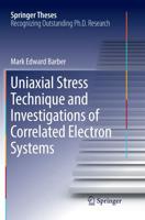 Uniaxial Stress Technique and Investigations of Correlated Electron Systems