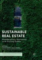Sustainable Real Estate : Multidisciplinary Approaches to an Evolving System