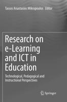 Research on e-Learning and ICT in Education : Technological, Pedagogical and Instructional Perspectives