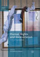 Human Rights and Incarceration : Critical Explorations
