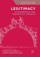Legitimacy : Ethnographic and Theoretical Insights
