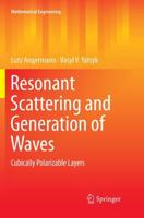 Resonant Scattering and Generation of Waves : Cubically Polarizable Layers