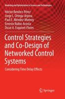 Control Strategies and Co-Design of Networked Control Systems