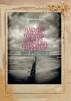 Haunted Selves, Haunting Places in English Literature and Culture : 1800-Present
