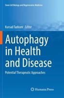 Autophagy in Health and Disease : Potential Therapeutic Approaches