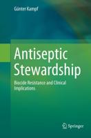 Antiseptic Stewardship : Biocide Resistance and Clinical Implications