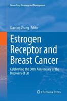 Estrogen Receptor and Breast Cancer : Celebrating the 60th Anniversary of the Discovery of ER