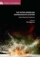 The Inter-American Human Rights System : Impact Beyond Compliance