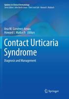 Contact Urticaria Syndrome : Diagnosis and Management