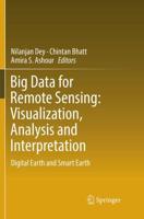Big Data for Remote Sensing: Visualization, Analysis and Interpretation : Digital Earth and Smart Earth