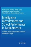 Intelligence Measurement and School Performance in Latin America : A Report of the Study of Latin American Intelligence Project